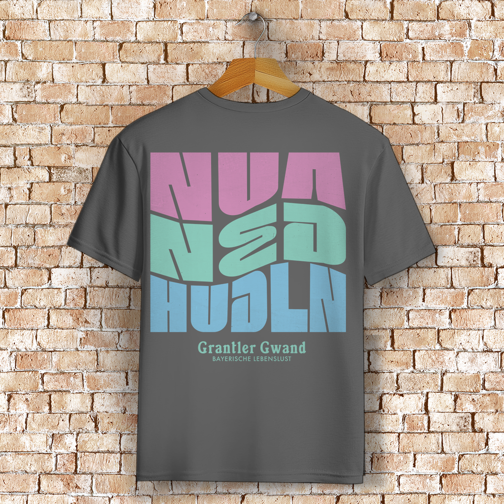 Bayerisches T-Shirt Unisex - Nua ned hudln - Grantler Gwand