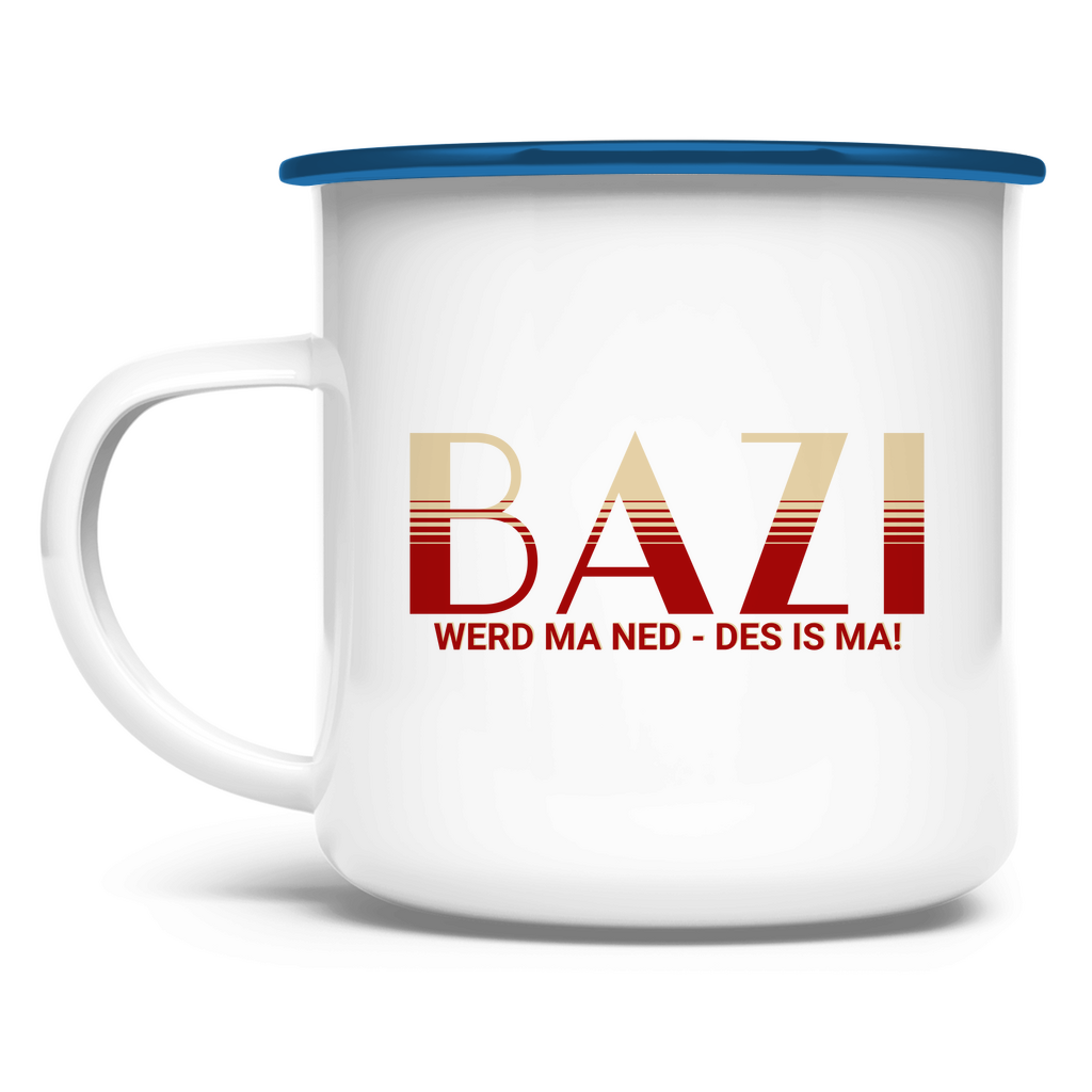 Emaille Tasse Bazi werd ma ned, des is ma - rot/beige