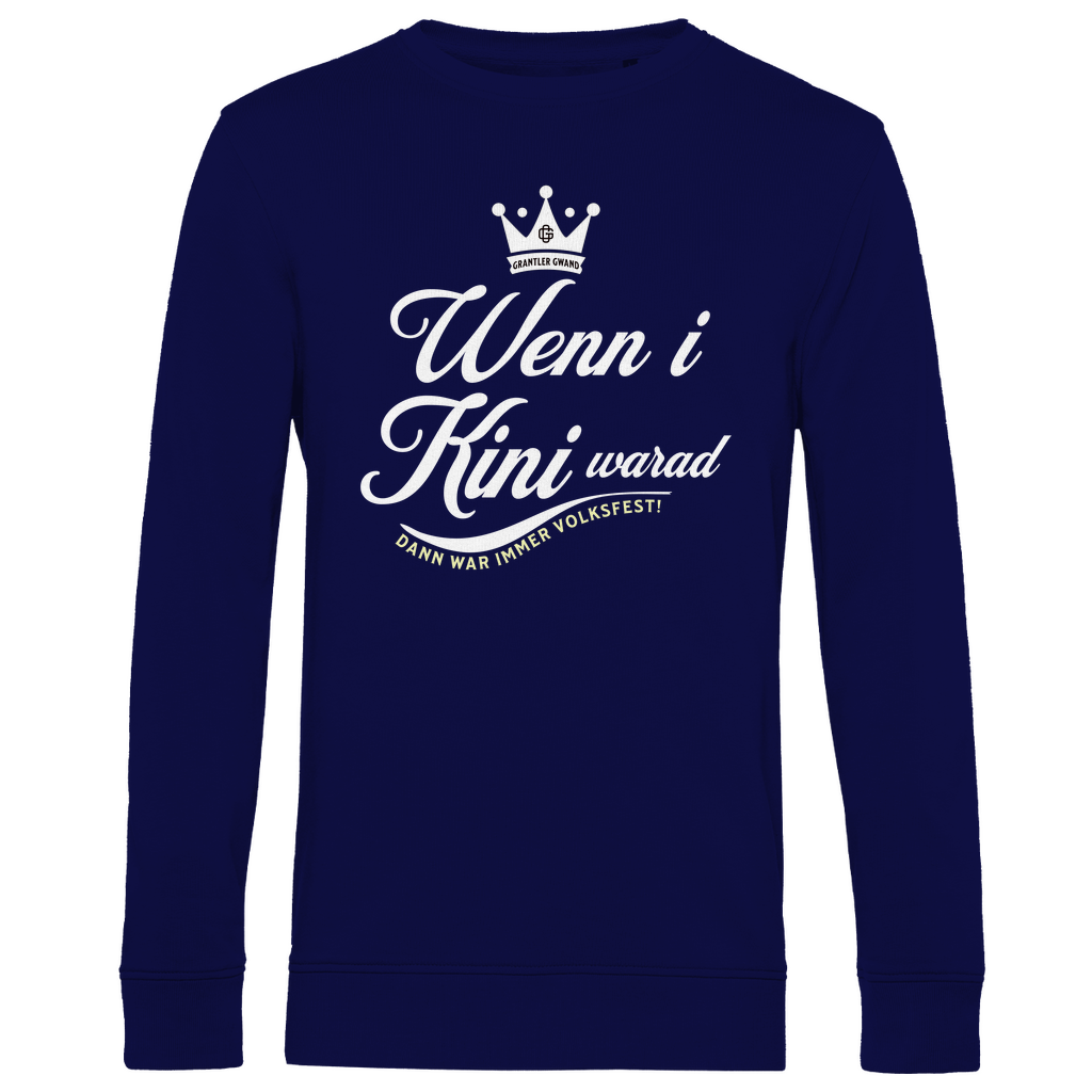 Bayerisches Herren Premium Bio Sweatshirt Wenn I Kini warad - weiß - Grantler Gwand