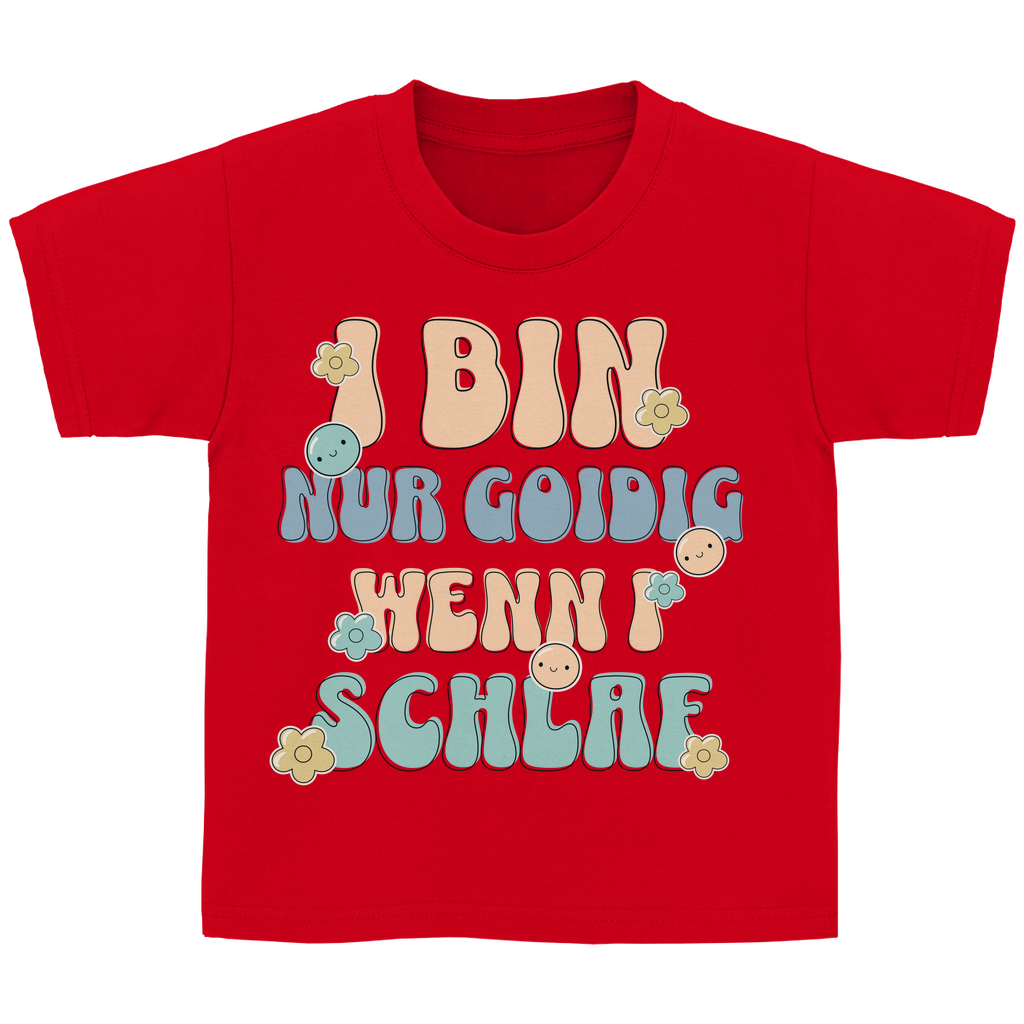 Bayerisches Kinder T-Shirt - I bin nur goidig, wenn I schlaf - Grantler Gwand