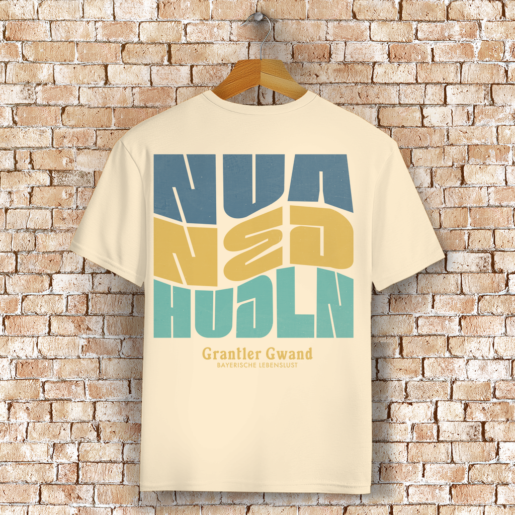 Bayerisches T-Shirt Unisex - Nua ned hudln - Grantler Gwand