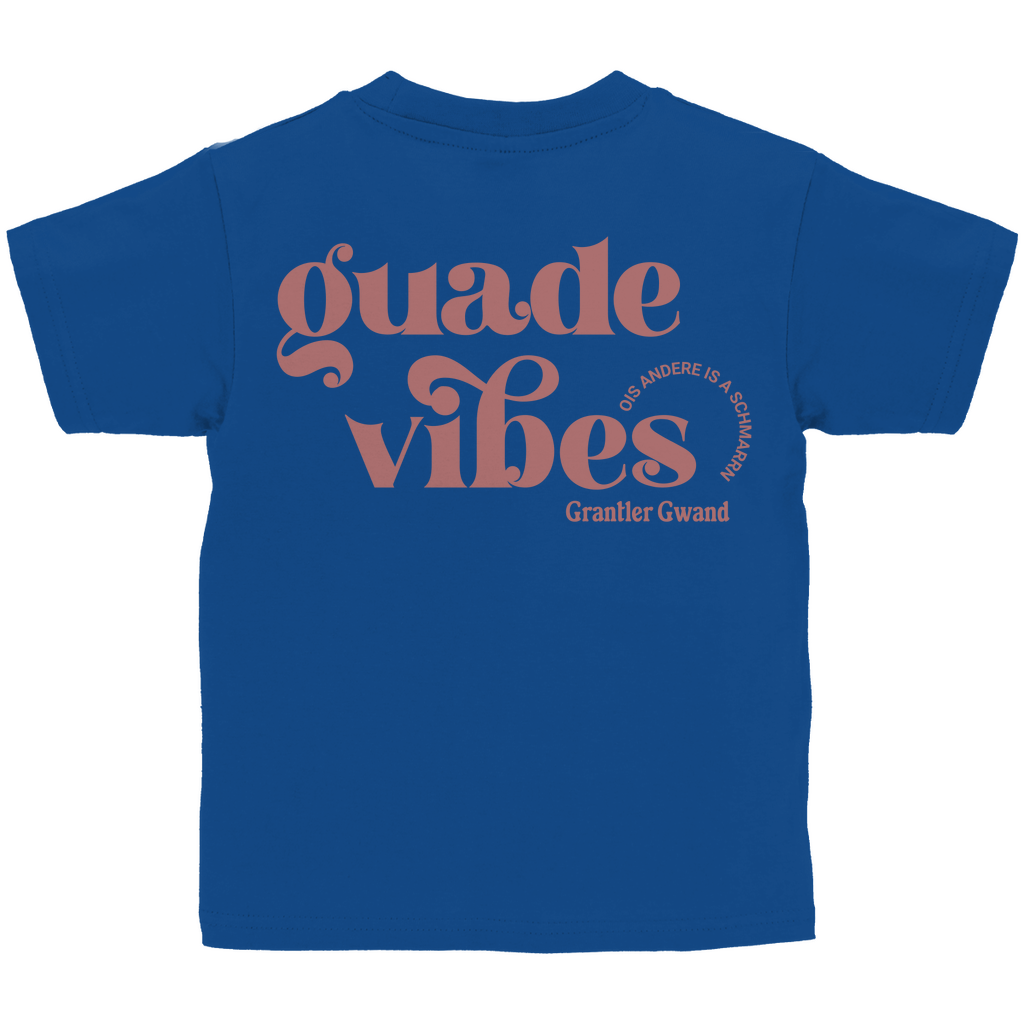 Bayerisches Kinder T-Shirt - Guade Vibes - ois andere is a Schmarrn - Grantler Gwand