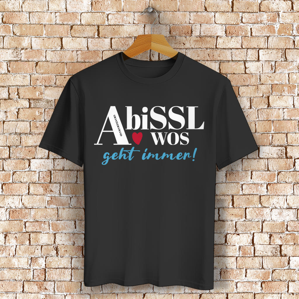 Bayerisches T-Shirt Unisex - A bissl wos geht immer - Grantler Gwand