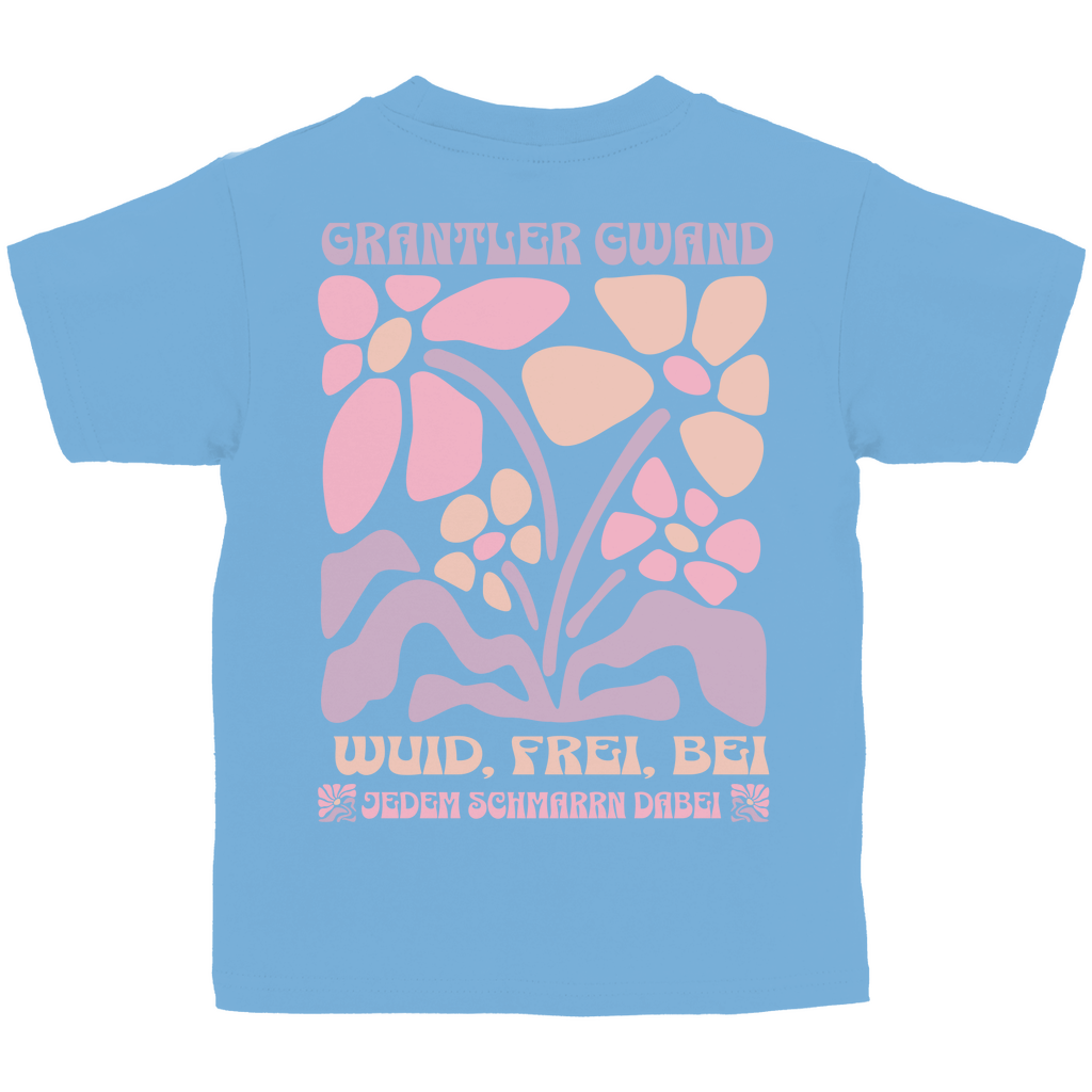 Bayerisches Kinder T-Shirt - Wuid, frei, bei jedem Schmarrn dabei - Grantler Gwand
