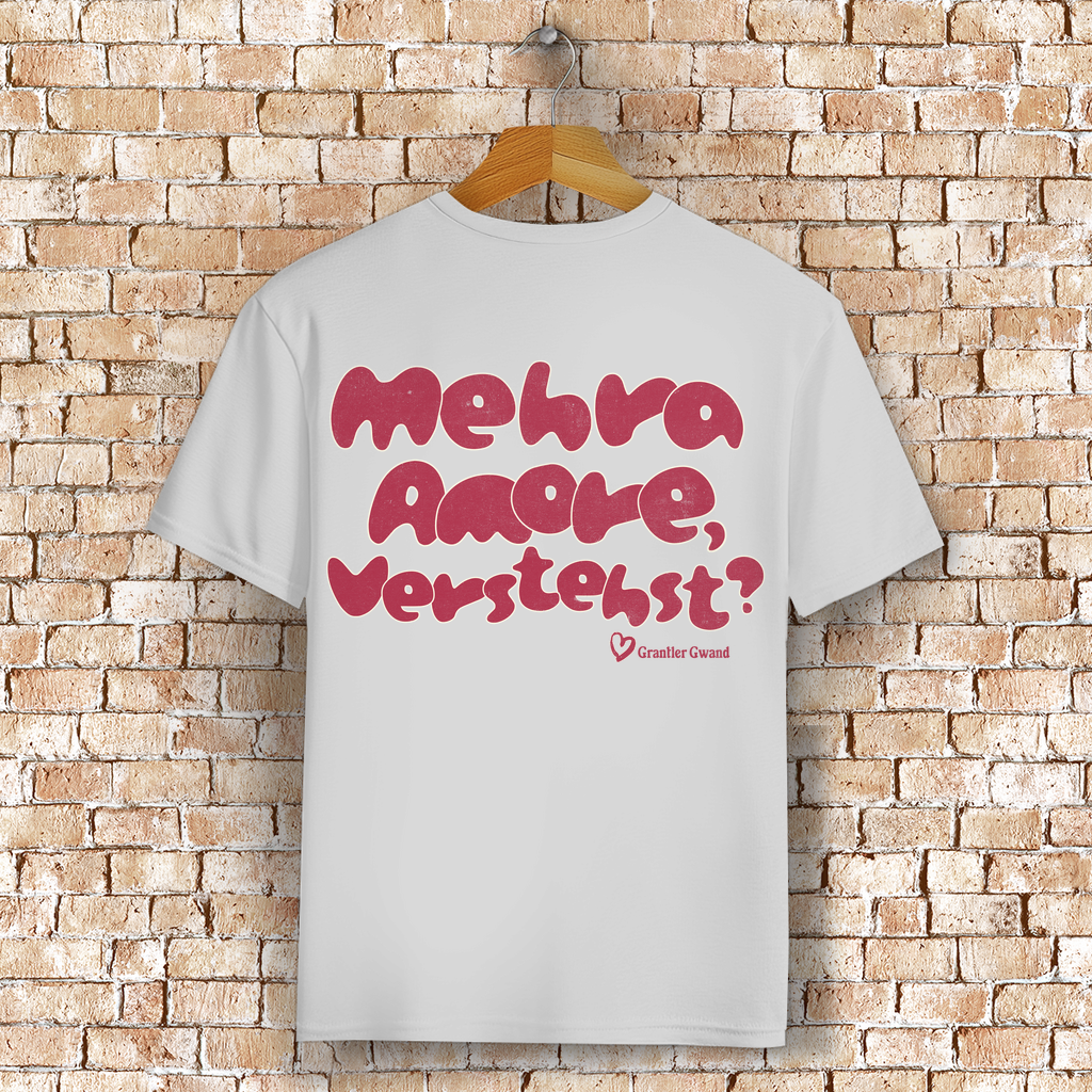 Bayerisches T-Shirt Unisex - Mehra Amore, Verstehst? - Grantler Gwand