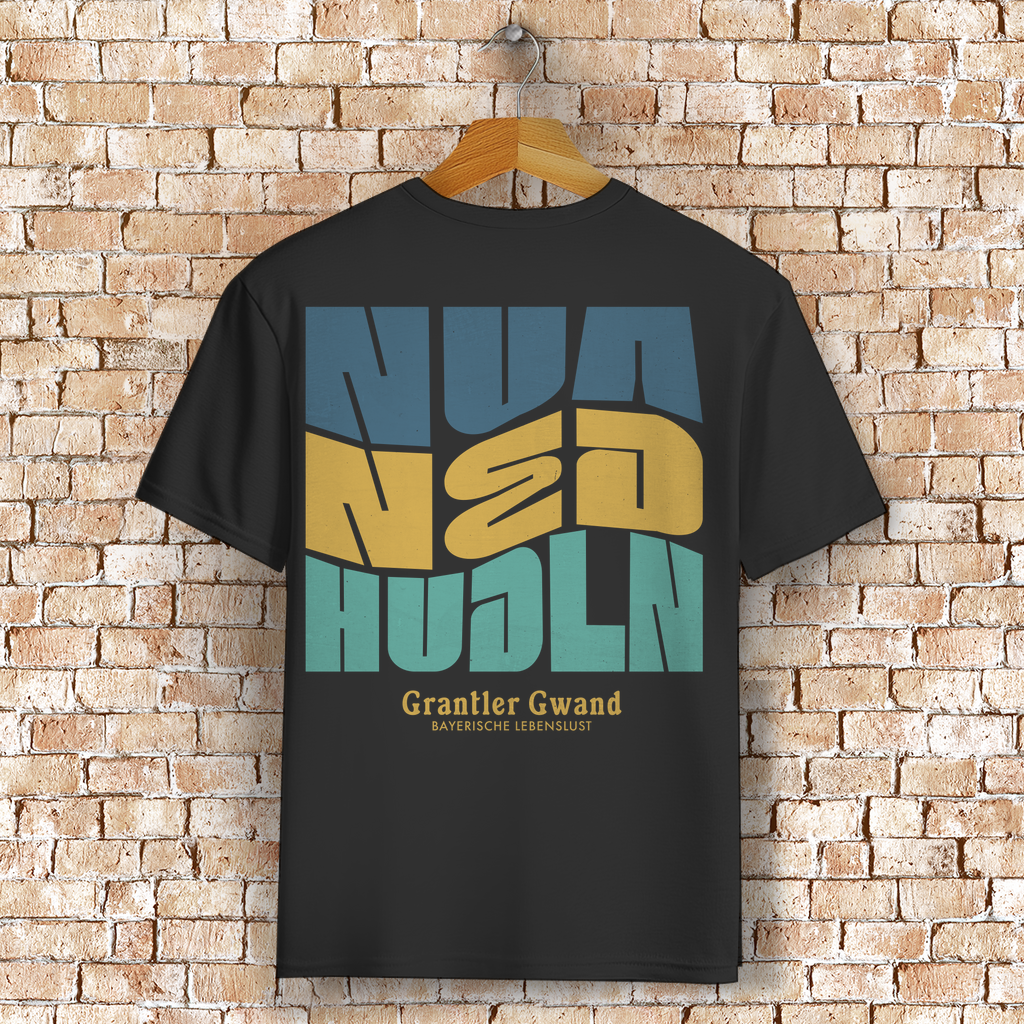 Bayerisches T-Shirt Unisex - Nua ned hudln - Grantler Gwand