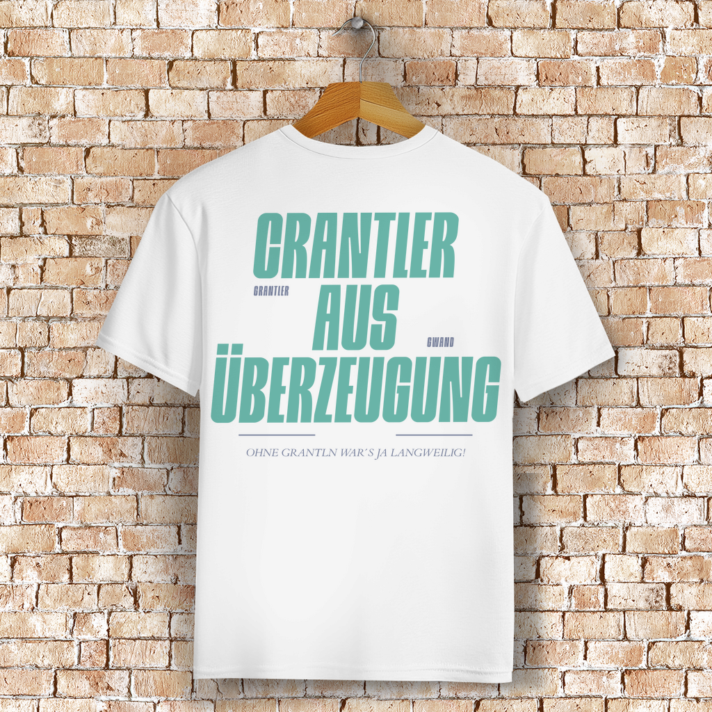 Bayerisches T-Shirt Unisex - Grantler aus Überzeugung -Grantler Gwand