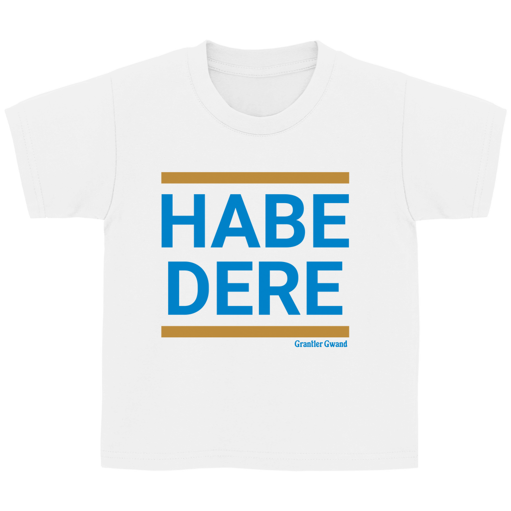 Bayerisches Kinder T-Shirt - Habe Dere - Grantler Gwand