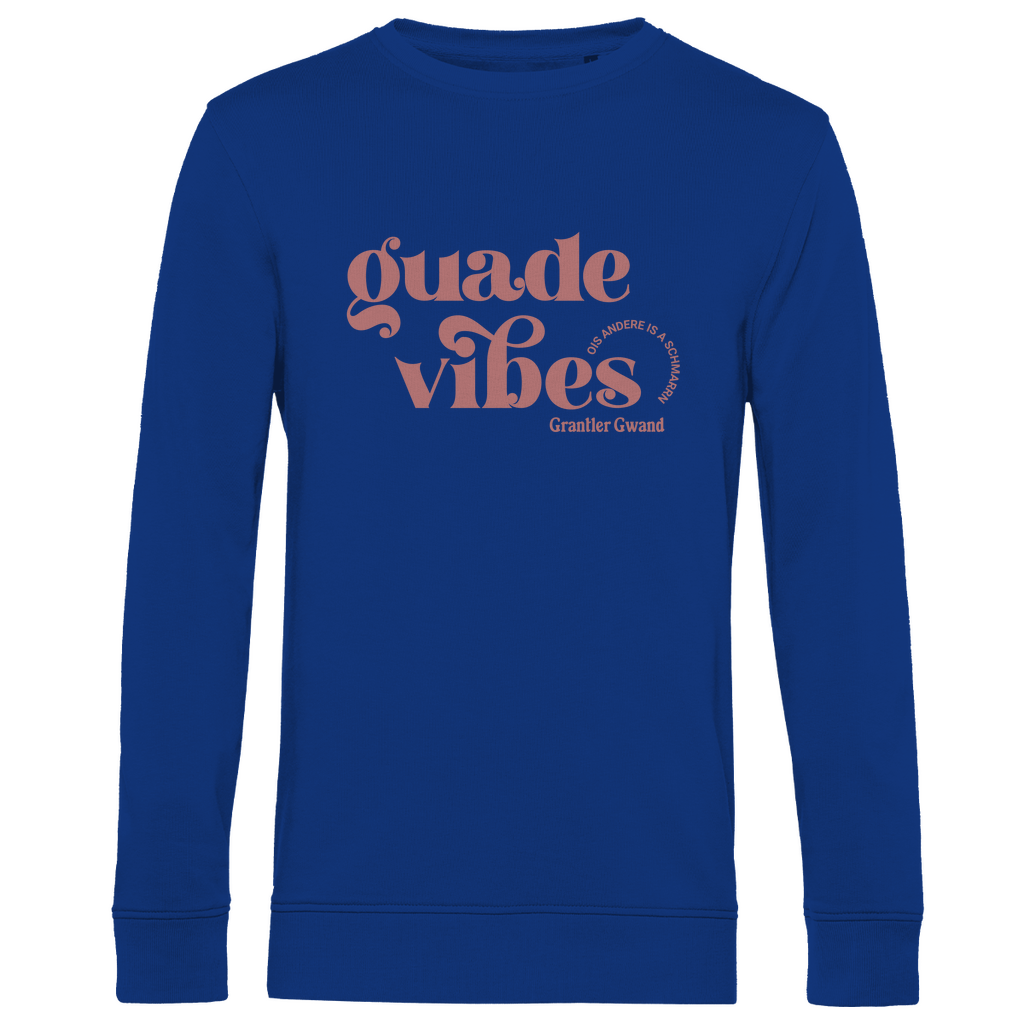 Bayerisches Herren Premium Bio Sweatshirt - Guade Vibes - ois andere is a Schmarrn - Grantler Gwand