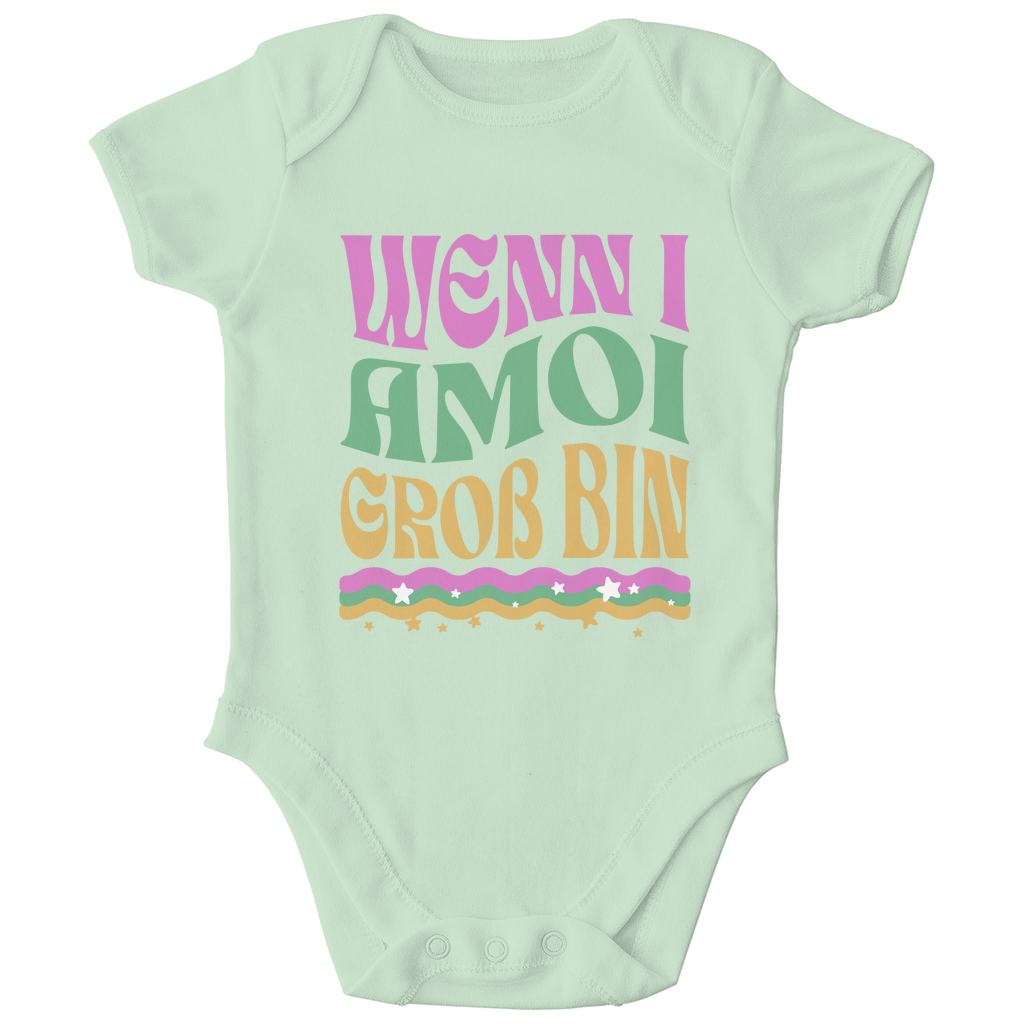 Bayerischer Baby Bio Body Wenn I amoi Groß bin - Grantler Gwand