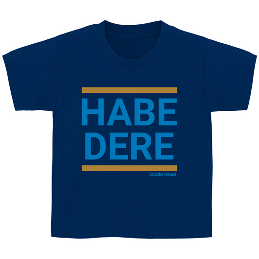 Bayerisches Kinder T-Shirt - Habe Dere - Grantler Gwand