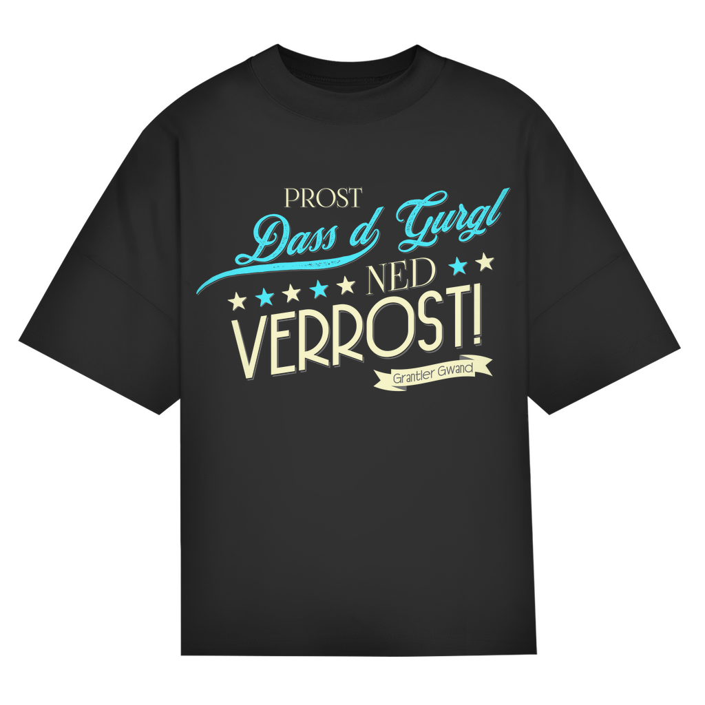 Bayerisches Oversize T-Shirt Männer - Prost dass´d Gurgl ned verrost - Grantler Gwand