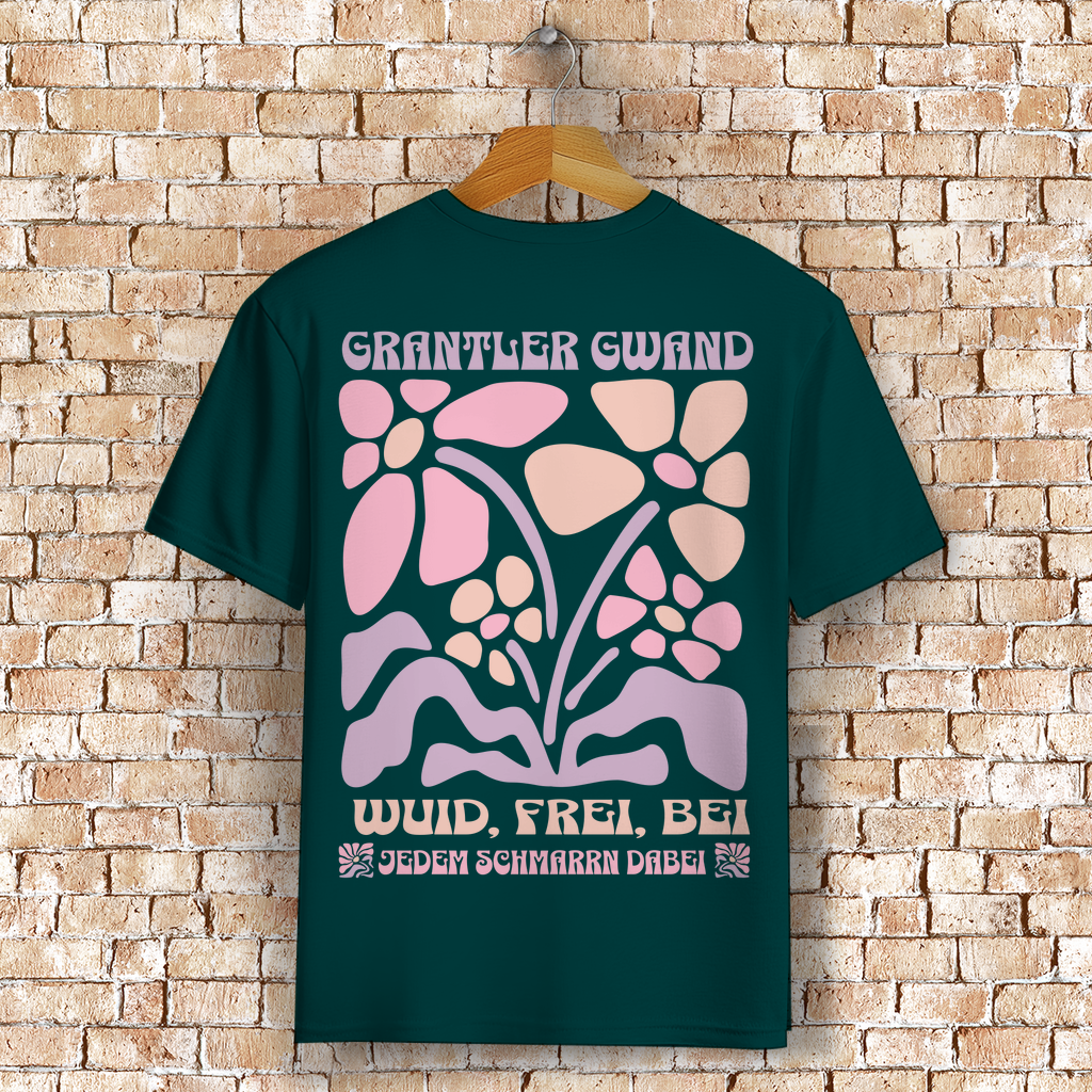 Bayerisches T-Shirt Unisex - Wuid, frei, bei jedem Schmarrn dabei - Grantler Gwand