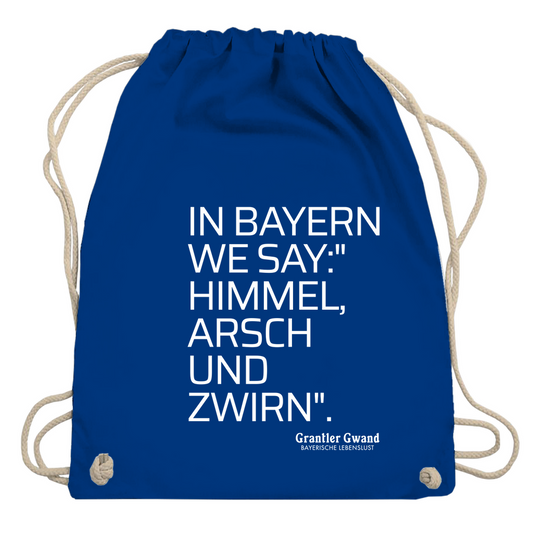 Bayerisches Sackl/ Jutebeutel - Himmel Arsch Und Zwirn - Grantler Gwand