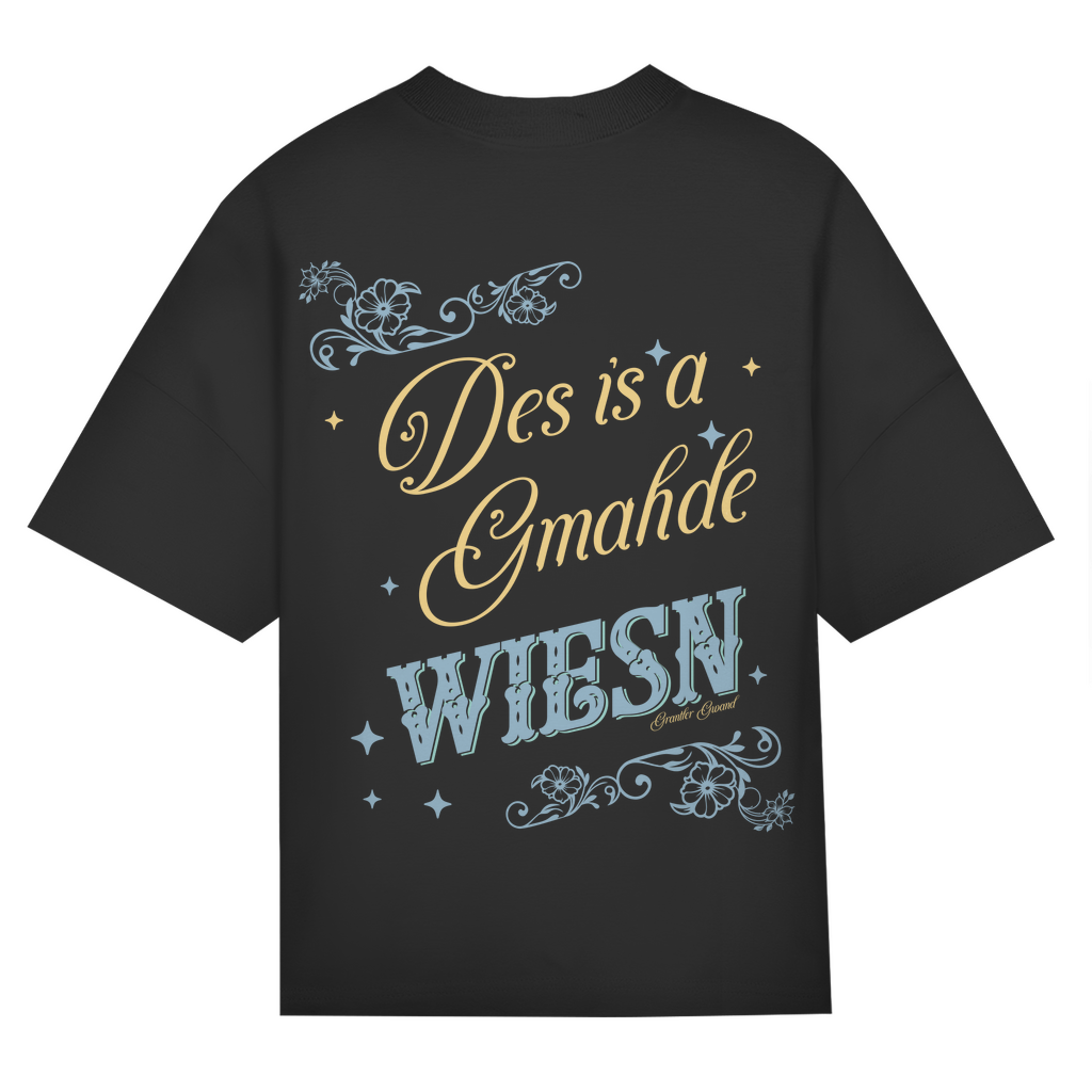 Bayerisches Oversize T-Shirt Frauen - Des is a gmahde Wiesn - Grantler Gwand