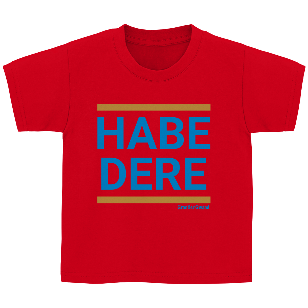 Bayerisches Kinder T-Shirt - Habe Dere - Grantler Gwand