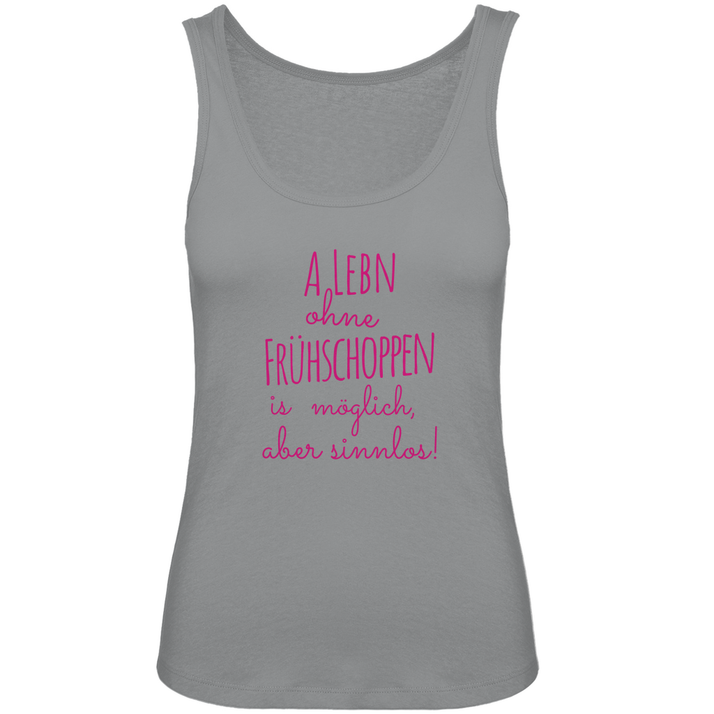 Bayerisches Damen Premium Organic Tank Top A Lebn ohne Frühschoppen is möglich - pink - Grantler Gwand