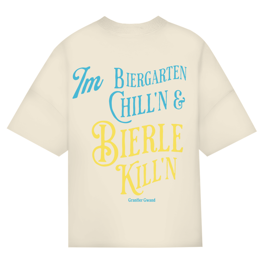 Bayerisches Oversize T-Shirt Unisex - Im Biergarten chill´n & Bierle killn - Grantler Gwand