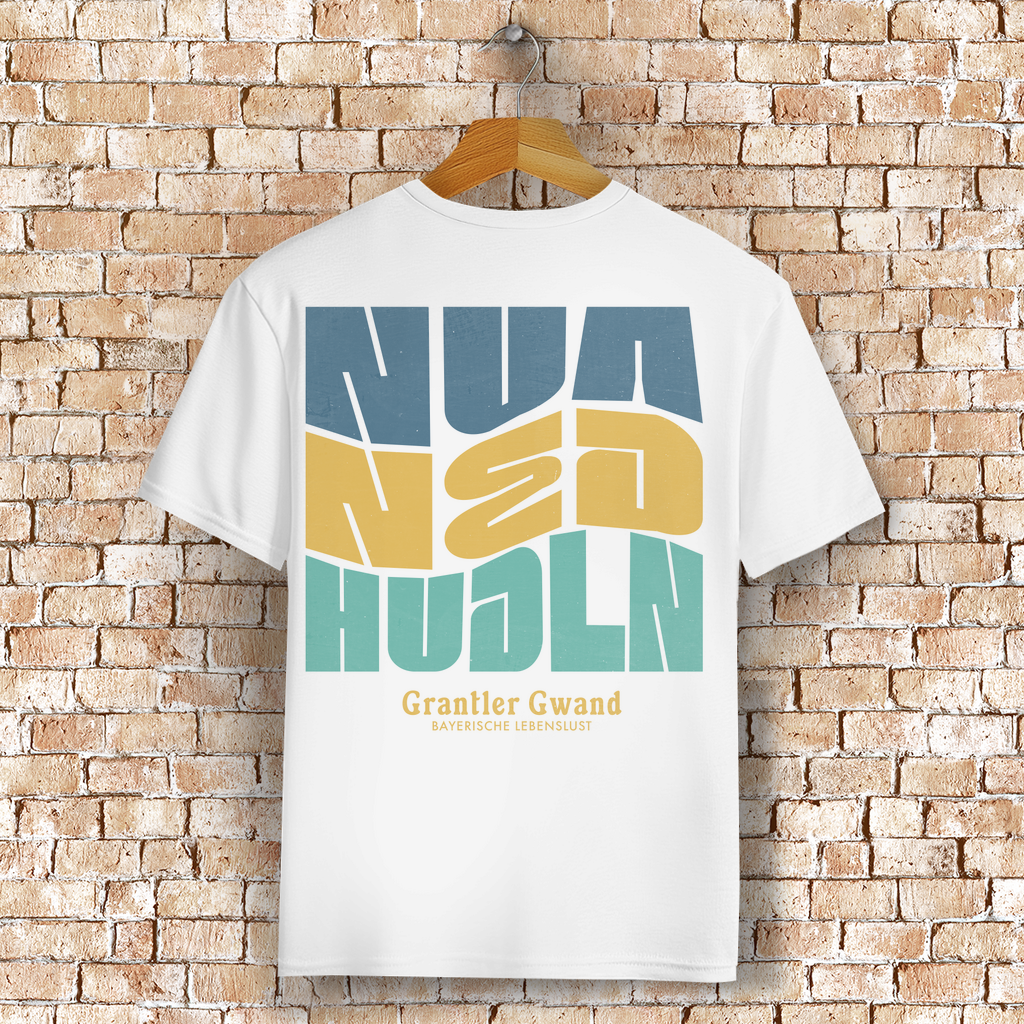 Bayerisches T-Shirt Unisex - Nua ned hudln - Grantler Gwand