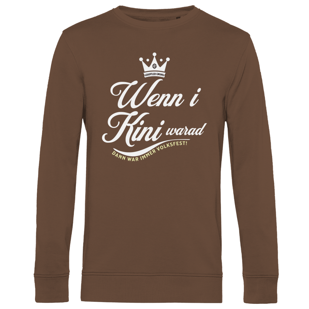 Bayerisches Herren Premium Bio Sweatshirt Wenn I Kini warad - weiß - Grantler Gwand