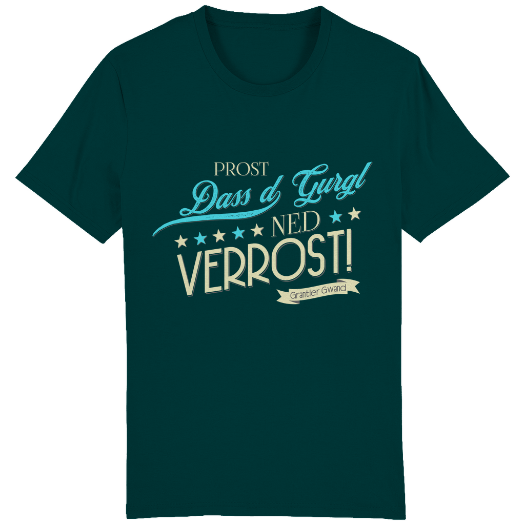 Bayerisches Herren T-Shirt Prost dass´d Gurgl ned verrost - Grantler Gwand