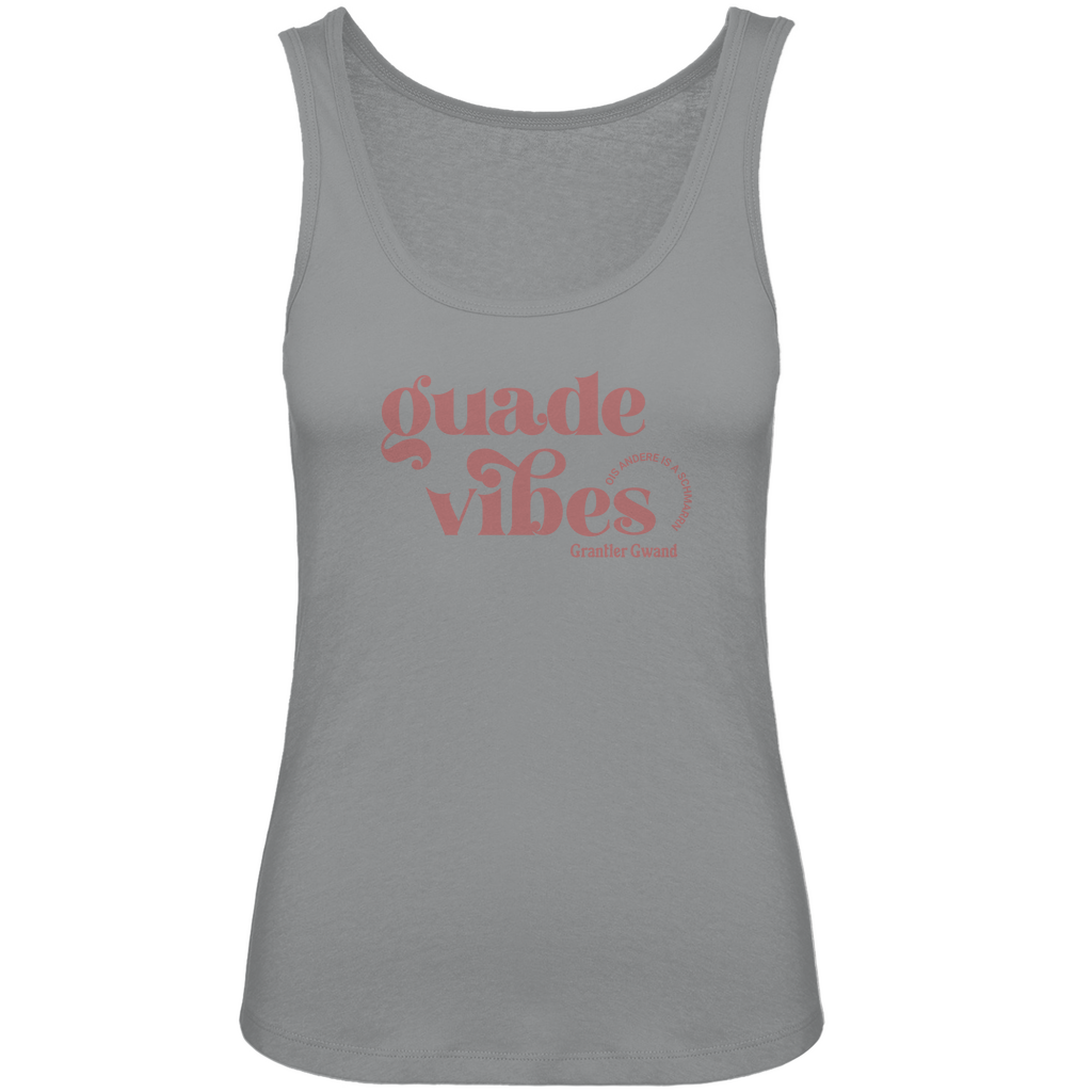 Bayerisches Damen Premium Organic Tank Top Guade Vibes - ois andere is a Schmarrn - Grantler Gwand