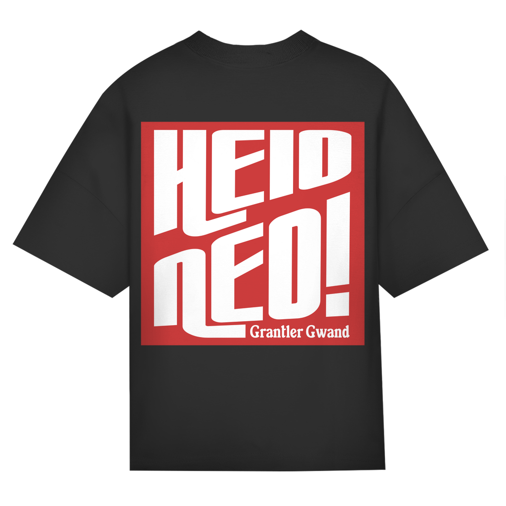 Bayerisches Oversize T-Shirt Unisex - Heid ned - Grantler Gwand