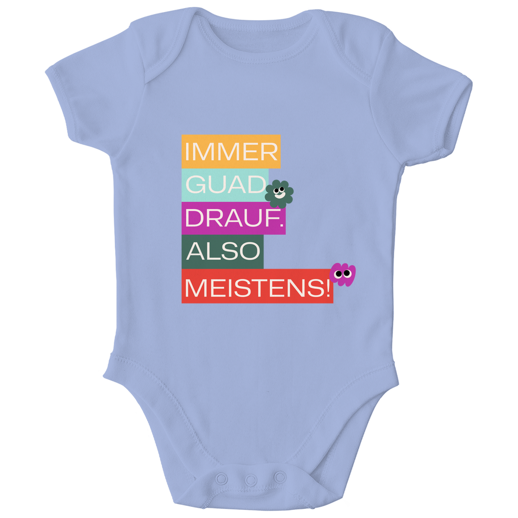 Bayerischer Bio Baby Body Immer guad drauf - Grantler Gwand
