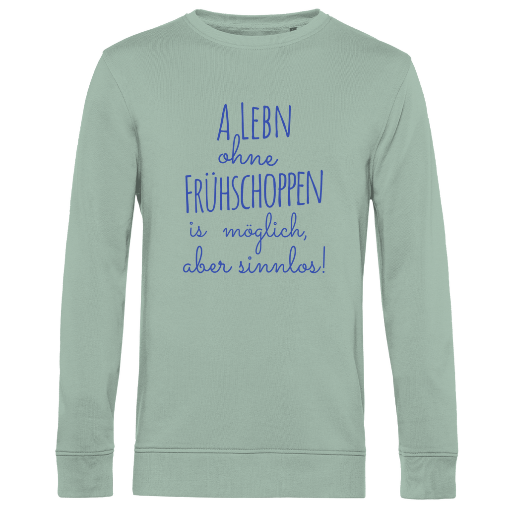 Bayerisches Herren Premium Bio Sweatshirt A Lebn ohne Frühschoppen is möglich - blau - Grantler Gwand