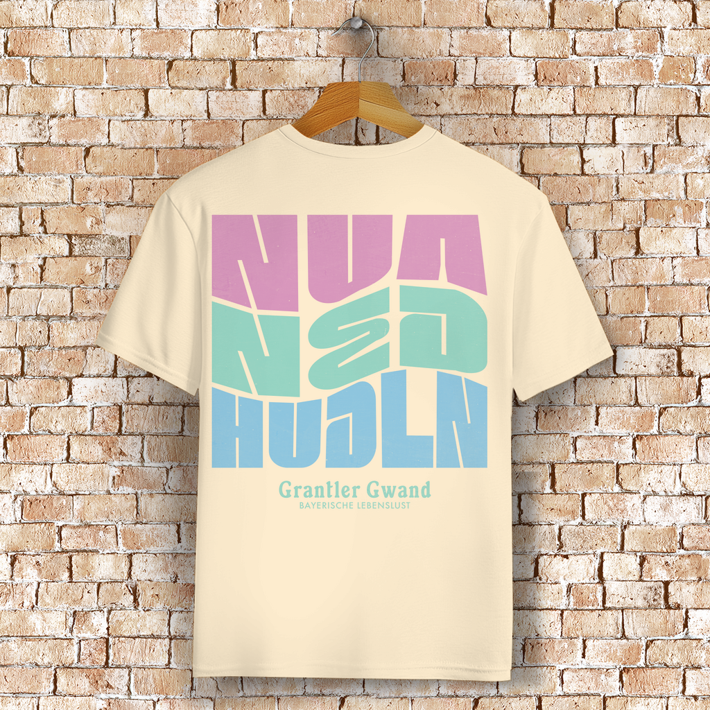 Bayerisches T-Shirt Unisex - Nua ned hudln - Grantler Gwand