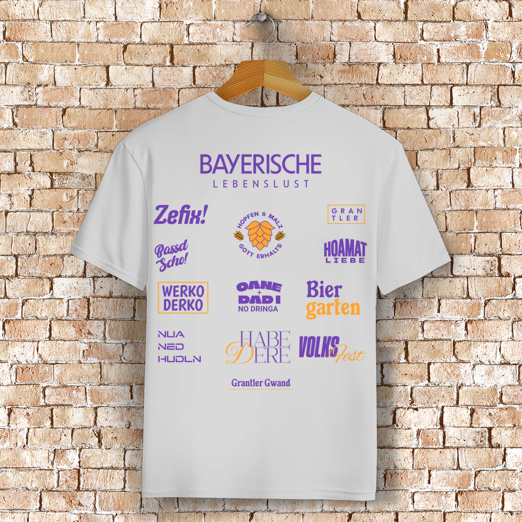 Bayerisches T-Shirt Unisex - Bayerische Lebenslust - Spruchshirt - Grantler Gwand