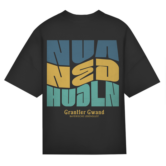 Bayerisches Oversize T-Shirt Unisex -  Nua ned hudln - Grantler Gwand