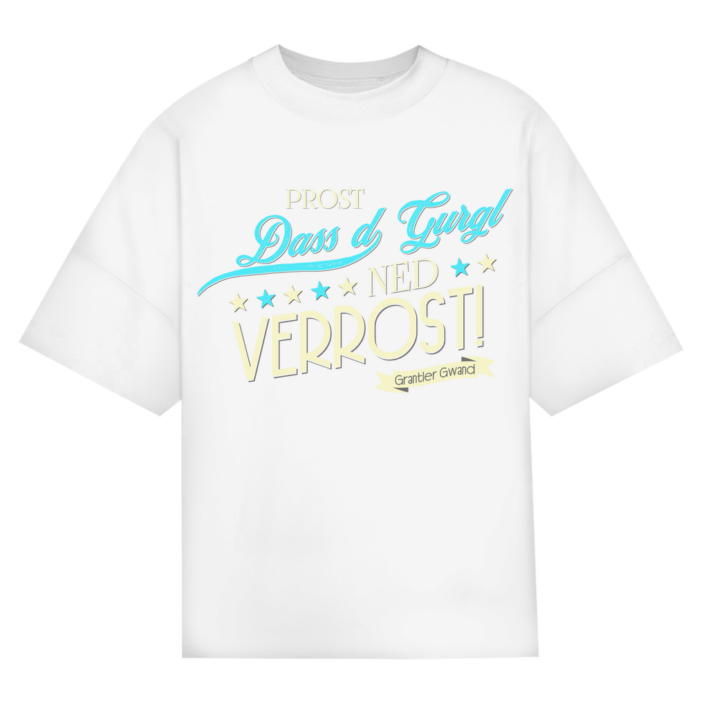 Bayerisches Oversize T-Shirt Männer - Prost dass´d Gurgl ned verrost - Grantler Gwand