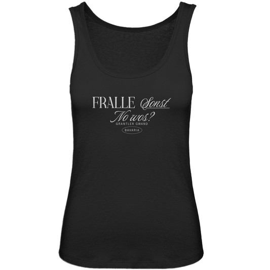Bayerisches Damen Premium Organic Tank Top Fralle, sonst no was? - weiß - Grantler Gwand
