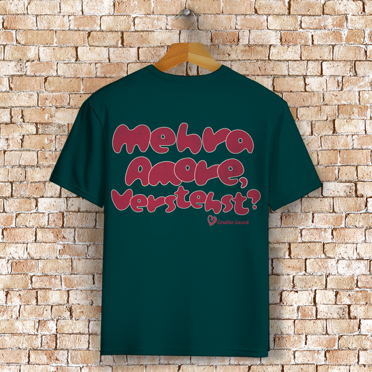 Bayerisches T-Shirt Unisex - Mehra Amore, Verstehst? - Grantler Gwand