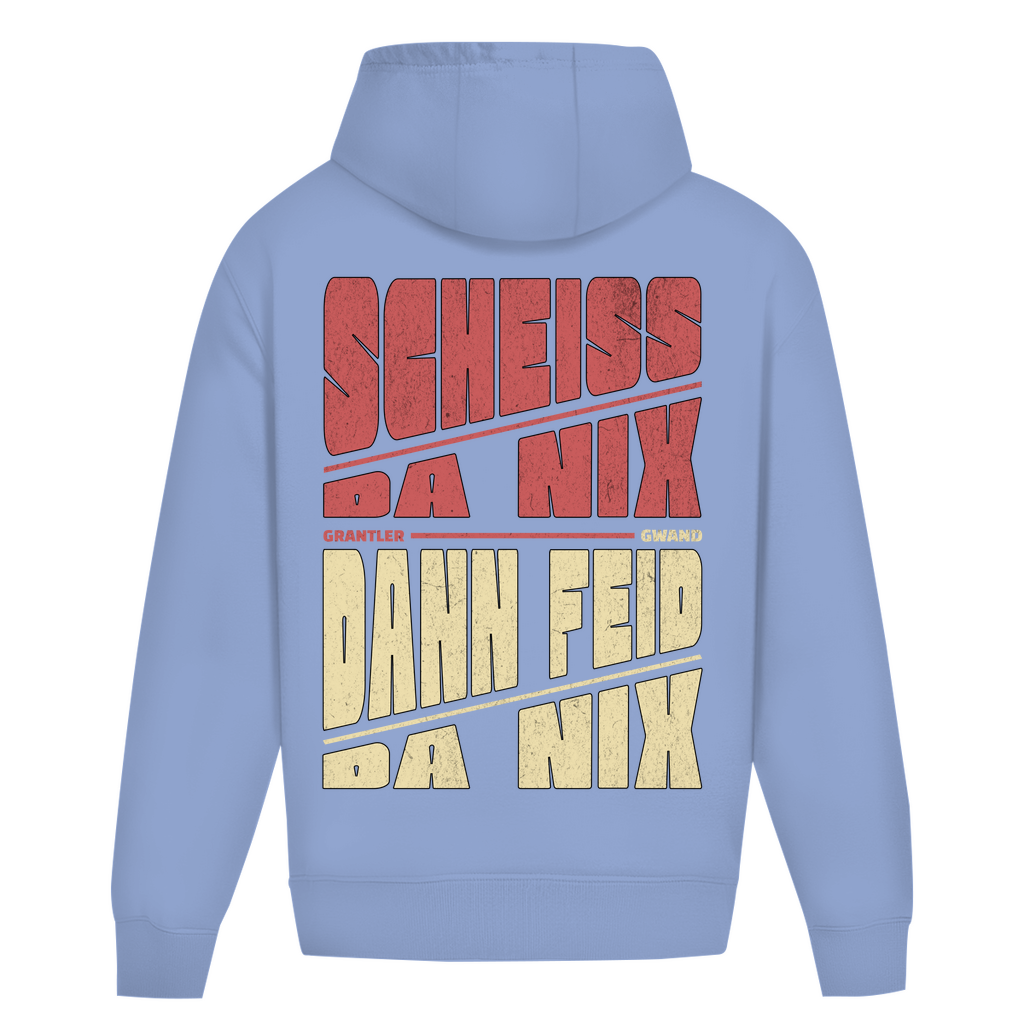 Bayerischer Heavy Oversize Hoodie Unisex - Scheiss da nix, dann feid da nix - Grantler Gwand