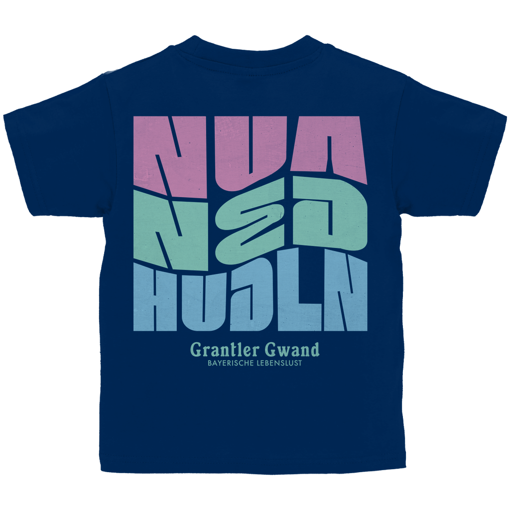 Bayerisches Kinder T-Shirt - Nua ned hudln - Grantler Gwand