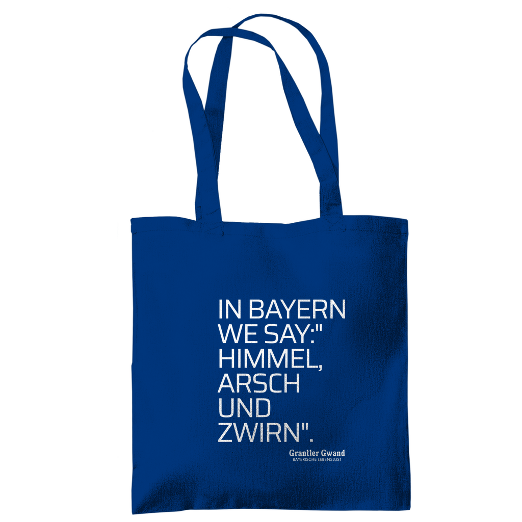 Tragetasche Himmel Arsch Und Zwirn - Grantler Gwand