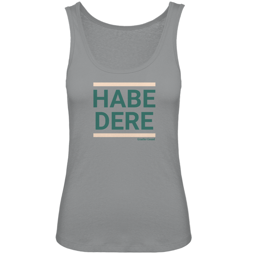 Bayerisches Damen Premium Organic Tank Top Habe dere - grün/beige - Grantler Gwand