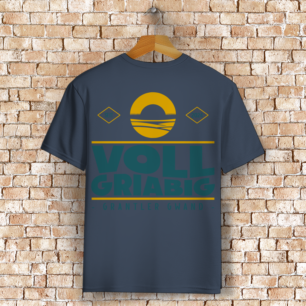 Bayerisches T-Shirt Unisex - Voll Griabig - Grantler Gwand