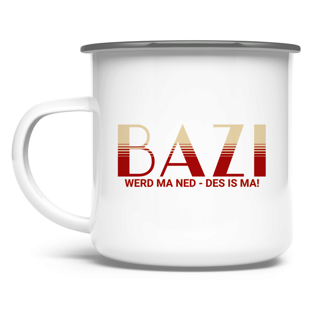Emaille Tasse Bazi werd ma ned, des is ma - rot/beige