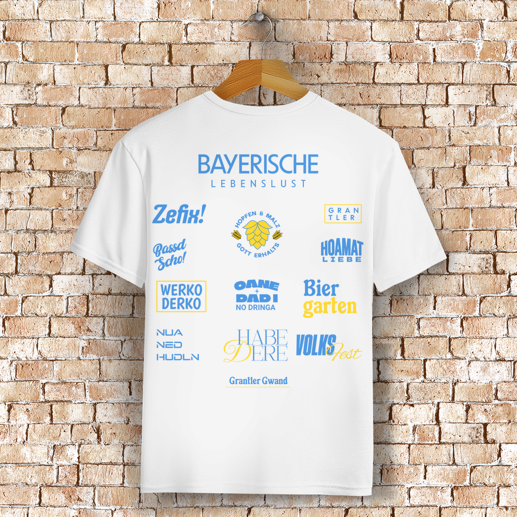 Bayerisches T-Shirt Unisex - Bayerische Lebenslust - Spruchshirt - Grantler Gwand