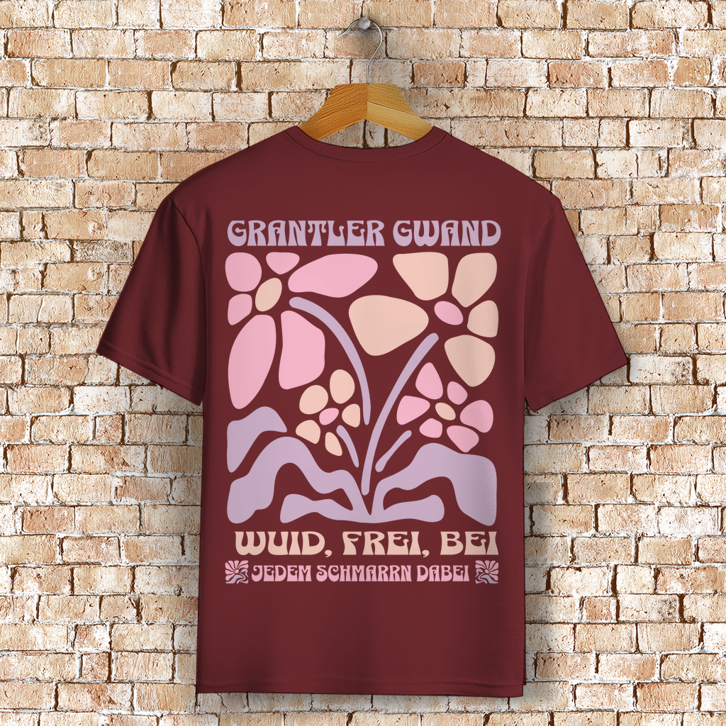 Bayerisches T-Shirt Unisex - Wuid, frei, bei jedem Schmarrn dabei - Grantler Gwand