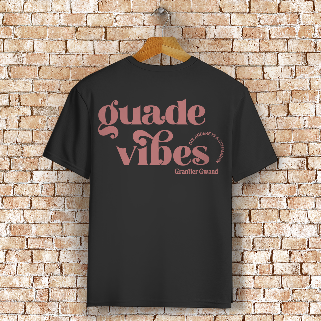Bayerisches T-Shirt Unisex - Guade Vibes - ois andere is a Schmarrn - Grantler Gwand
