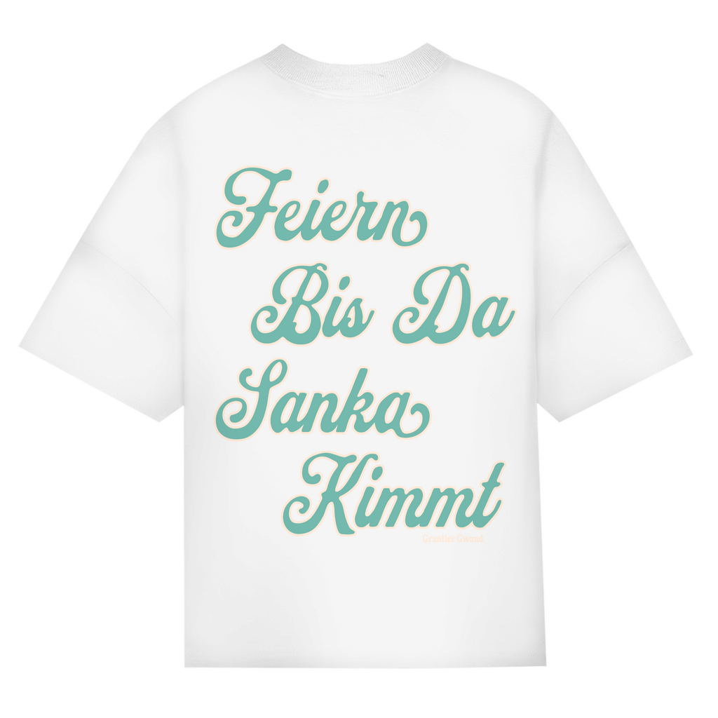 Bayerisches Oversize T-Shirt Unisex - Feiern bis da Sanka kimmt - grün/beige - Grantler Gwand