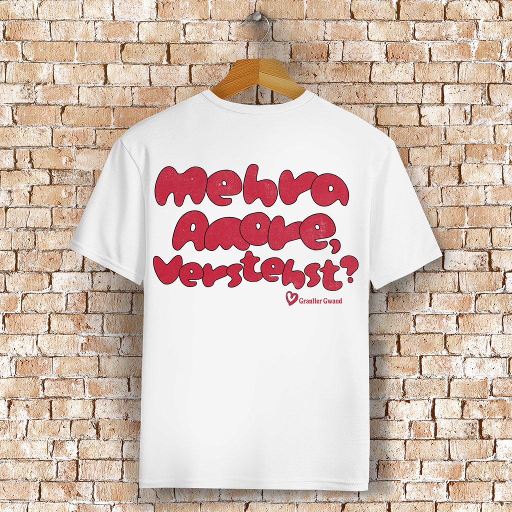 Bayerisches T-Shirt Unisex - Mehra Amore, Verstehst? - Grantler Gwand