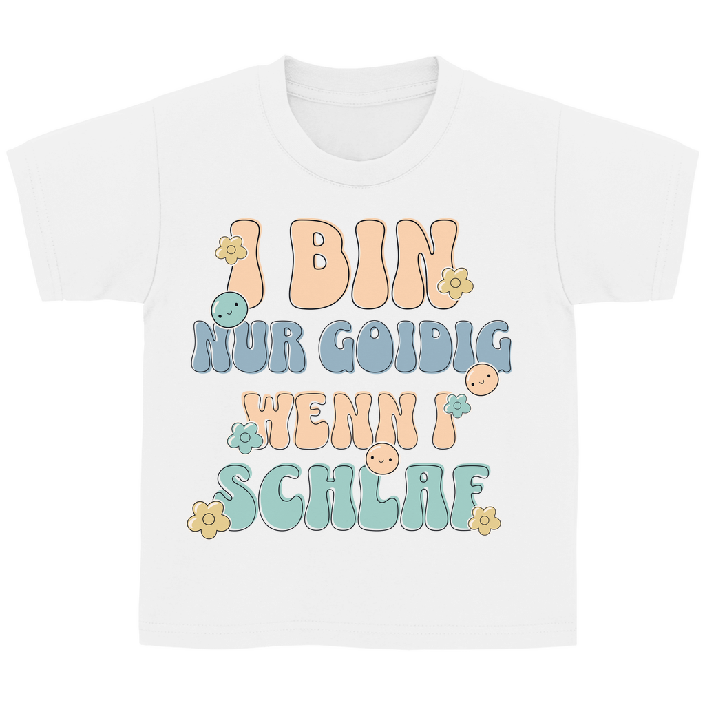 Bayerisches Kinder T-Shirt - I bin nur goidig, wenn I schlaf - Grantler Gwand
