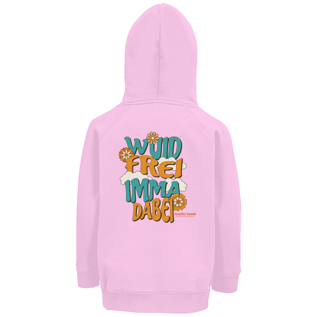 Bayerischer Kinder Premium Bio Hoodie - Wuid Frei Imma Dabei - Grantler Gwand