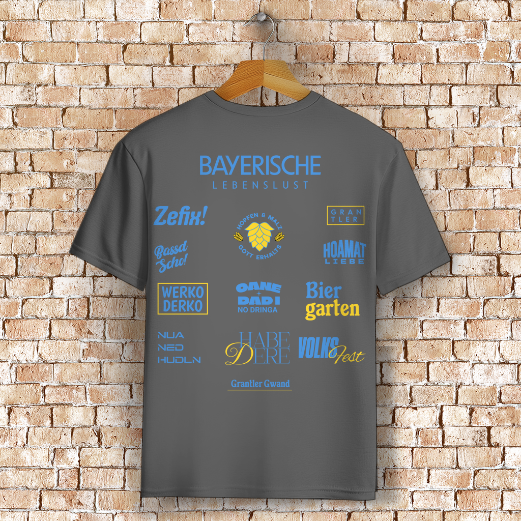 Bayerisches T-Shirt Unisex - Bayerische Lebenslust - Spruchshirt - Grantler Gwand