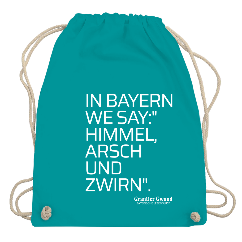 Bayerisches Sackl/ Jutebeutel - Himmel Arsch Und Zwirn - Grantler Gwand